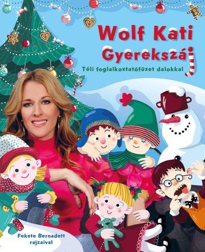 Wolf Kati: Gyerekszáj - Téli foglalkoztatófüzet dalokkal