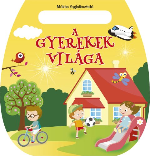 Mókás foglalkoztató - A gyerekek világa